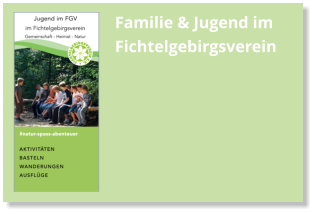 Familie & Jugend im  Fichtelgebirgsverein