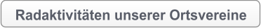 Radaktivitäten unserer Ortsvereine