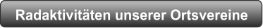 Radaktivitäten unserer Ortsvereine